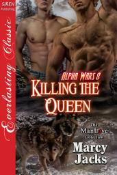 Icon image Killing the Queen [Alpha Wars 8]