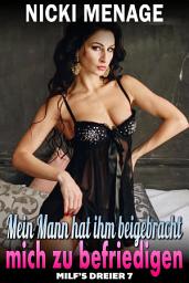 Icon image Mein Mann hat ihm beigebracht, mich zu befriedigen: MILFs Dreier 7