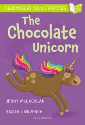 Icon image The Chocolate Unicorn: A Bloomsbury Young Reader: Lime Book Band