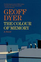 Icon image The Colour of Memory: A Novel