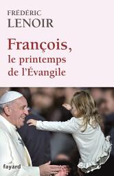 Icon image François, le printemps de l'Evangile