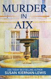 Icon image Murder in Aix: Book 5 of the Maggie Newberry Mysteries