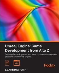 Icon image Unreal Engine: Game Development from A to Z