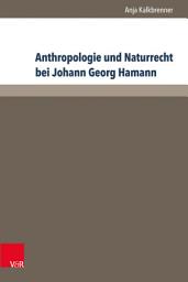 Icon image Anthropologie und Naturrecht bei Johann Georg Hamann