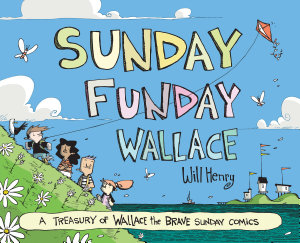 Icon image Sunday Funday Wallace: A Treasury of Wallace the Brave Sunday Comics