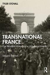 Icon image Transnational France: The Modern History of a Universal Nation, Edition 2