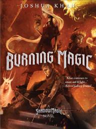 Icon image Burning Magic: A Shadow Magic Novel