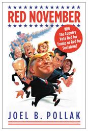 Icon image Red November: Will the Country Vote Red for Trump or Red for Socialism?