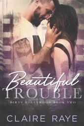 Icon image Beautiful Trouble: A Tattooed Alpha Insta-Love Story