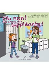 Icon image Oh non ! Pas encore une suppléante !