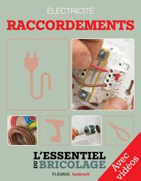 Icon image Électricité : Raccordements - Avec vidéos: L'essentiel du bricolage
