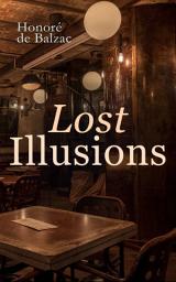 Icon image Lost Illusions: The Two Poets, A Distinguished Provincial at Paris, Eve and David
