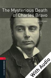 Icon image The Mysterious Death of Charles Bravo - With Audio Level 3 Oxford Bookworms Library: Edition 3
