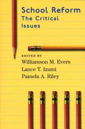 Icon image School Reform: The Critical Issues