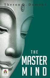 Icon image The Master Mind: The Master Mind: Tapping into the Power of Personal Development
