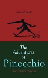 Icon image The Adventures of Pinocchio (Illustrated Edition): Children's Classic