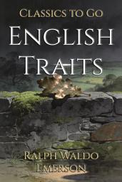 Icon image English Traits: Restored Classics to Go Edition