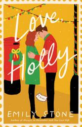Icon image Love, Holly: A Novel