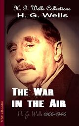 Icon image The War in the Air: H. G. Wells Collections