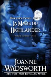 Icon image La Magie du Highlander: Romance historique écossaise