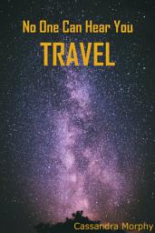 Icon image No One Can Hear You Travel