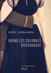 Icon image Quand les colombes disparurent: Traduit du finnois par Sébastien Cagnoli