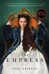 Icon image The Empress: A Novel