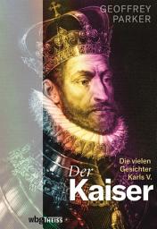 Icon image Der Kaiser: Das Leben Karls V.