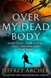 Icon image Over My Dead Body (William Warwick Novels)