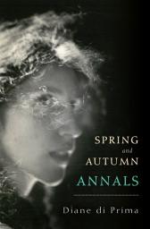 Icon image Spring and Autumn Annals: A Celebration of the Seasons for Freddie