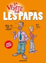 Icon image La vérité sur les papas