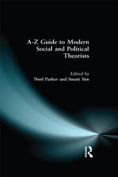 Icon image A-Z Guide to Modern Social and Political Theorists