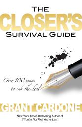 Icon image The Closer's Survival Guide: Over 100 Ways to Ink the Deal