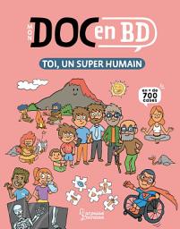 Icon image Mon Doc en BD : toi, un super humain