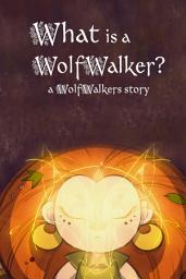 Icon image What is a WolfWalker?: a Wolfwalkers Story