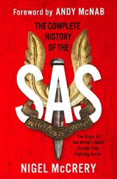 Icon image The Complete History of the SAS: The World's Most Feared Elite Fighting Force