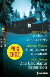 Icon image Le chalet des secrets - L'innocence menacée - Une troublante disparition: (promotion)
