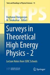 Icon image Surveys in Theoretical High Energy Physics - 2: Lecture Notes from SERC Schools