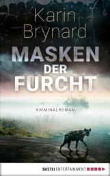 Icon image Masken der Furcht: Kriminalroman