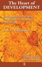 Icon image Heart of Development, V. 1: Early and Middle Childhood