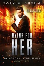 Icon image Dying for Her