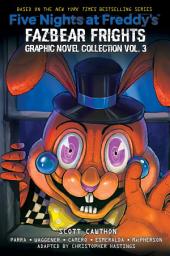 Icon image Five Nights at Freddy's: Fazbear Frights Graphic Novel Collection Vol. 3 (Five Nights at Freddy’s Graphic Novel #3)