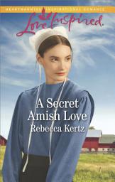 Icon image A Secret Amish Love