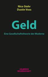 Icon image Geld: Eine Gesellschaftstheorie der Moderne
