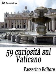 Icon image 59 curiosità sul Vaticano