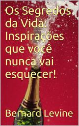 Icon image Os Segredos da Vida: Inspirações que você nunca vai esquecer!