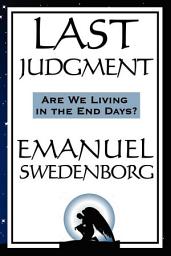 Icon image Last Judgment: Are We Living in the End of Days?