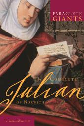 Icon image The Complete Julian of Norwich