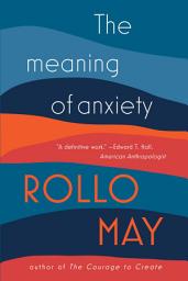 Icon image The Meaning of Anxiety