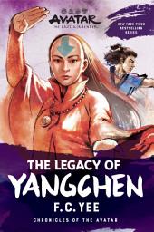 Icon image Avatar: The Last Airbender: The Legacy of Yangchen: The Yangchen Novels Book 2